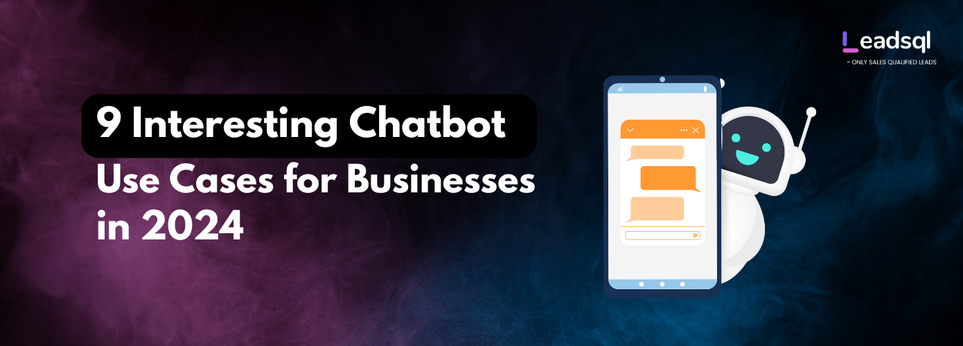 9 Interesting Chatbot USE CASES for Businesses in 2024