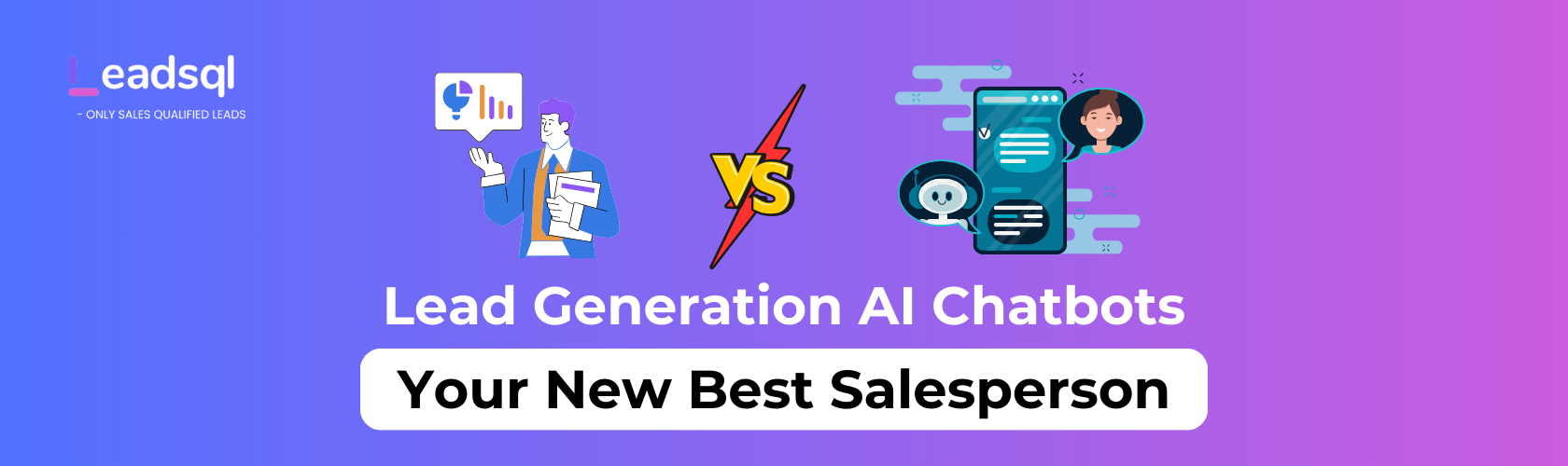 Lead Generation AI Chatbots: Your New Best Salesperson