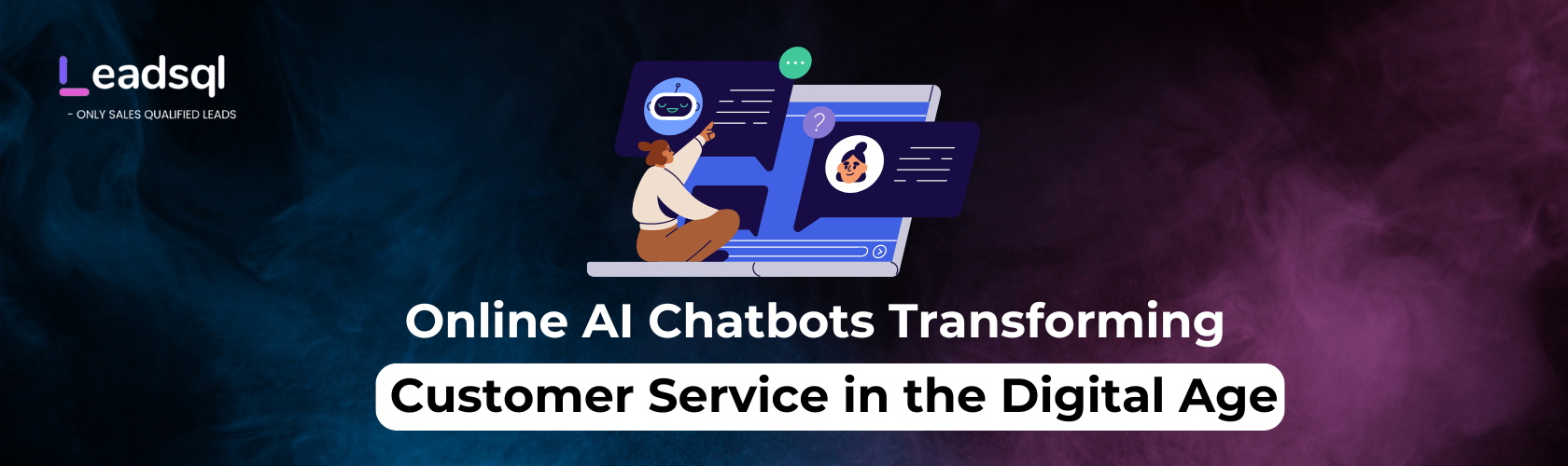 Online AI Chatbots: Transforming Customer Service in the Digital Age